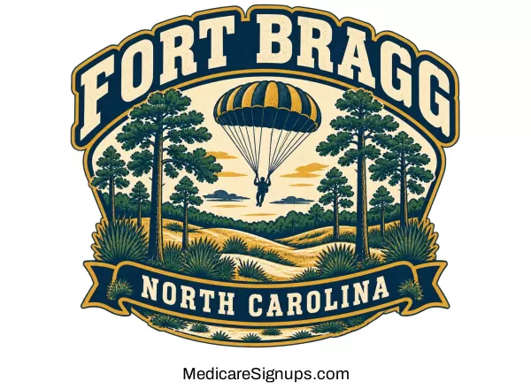 Enroll in a Fort Bragg North Carolina Medicare Plan.